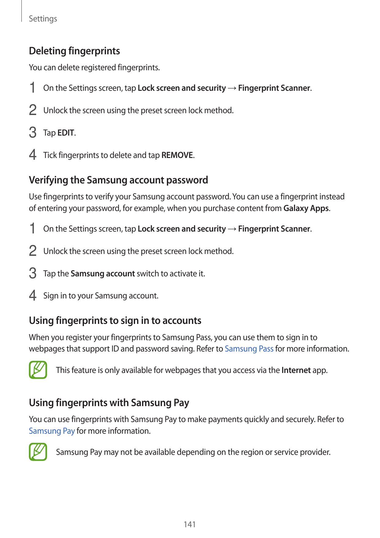 SettingsDeleting fingerprintsYou can delete registered fingerprints.1 On the Settings screen, tap Lock screen and security → Fin