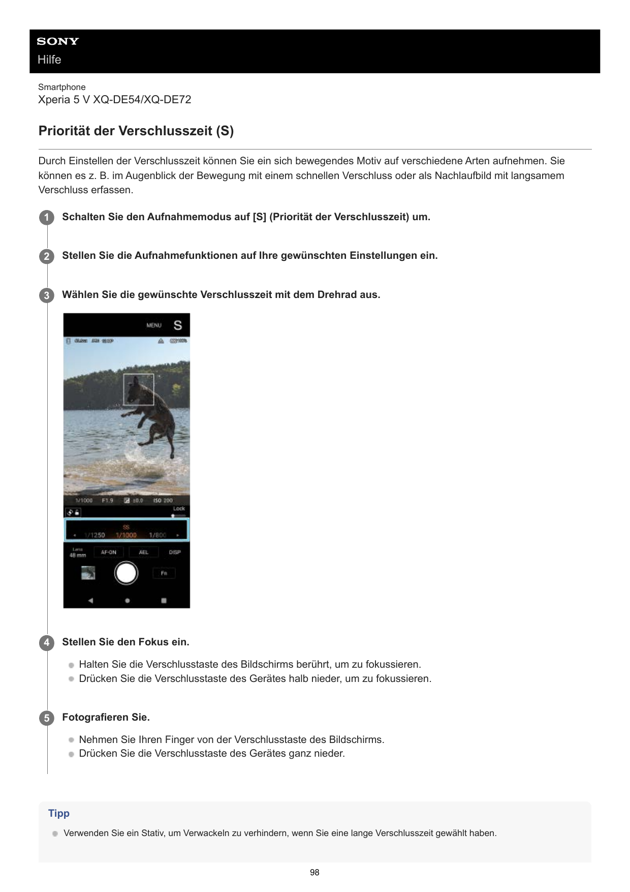 HilfeSmartphoneXperia 5 V XQ-DE54/XQ-DE72Priorität der Verschlusszeit (S)Durch Einstellen der Verschlusszeit können Sie ein sich