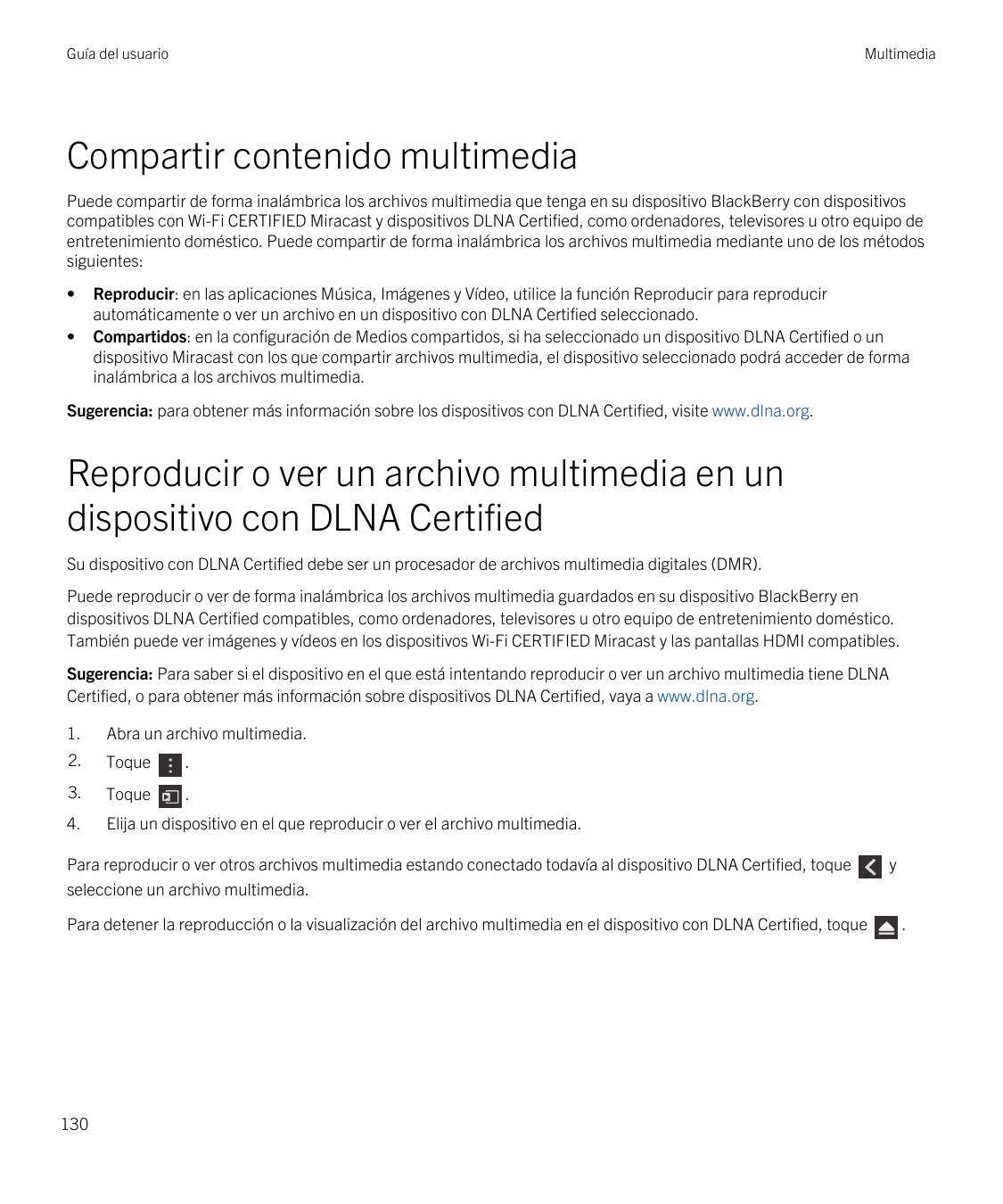 Guía del usuarioMultimediaCompartir contenido multimediaPuede compartir de forma inalámbrica los archivos multimedia que tenga e