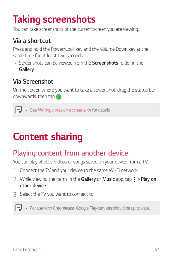 Taking screenshotsYou can take screenshots of the current screen you are viewing.Via a shortcutPress and hold the Power/Lock key