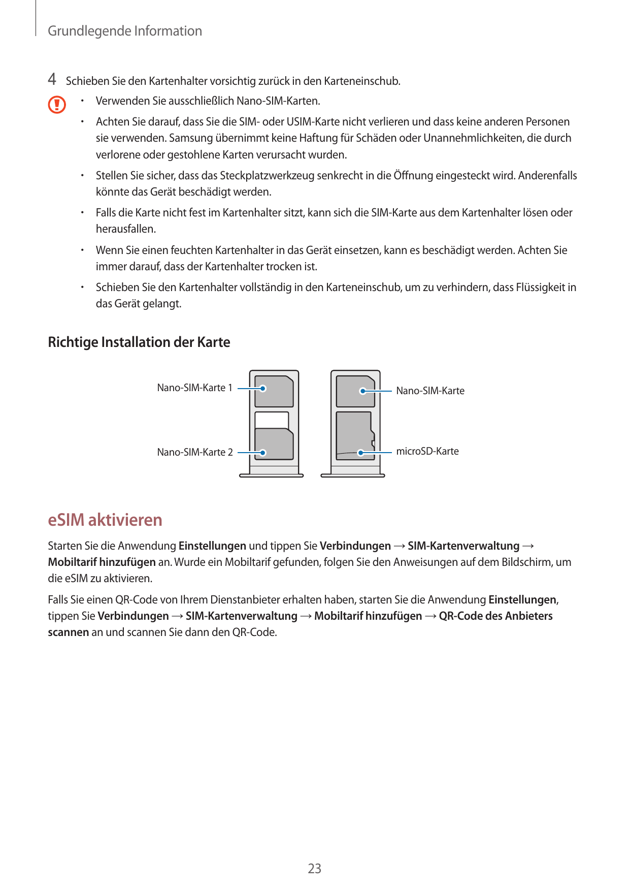 Grundlegende Information4 Schieben Sie den Kartenhalter vorsichtig zurück in den Karteneinschub.•  Verwenden Sie ausschließlich 