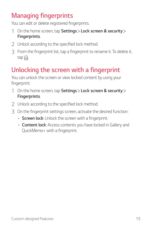 Managing fingerprintsYou can edit or delete registered fingerprints.1 On the home screen, tap Settings Lock screen & securityFin