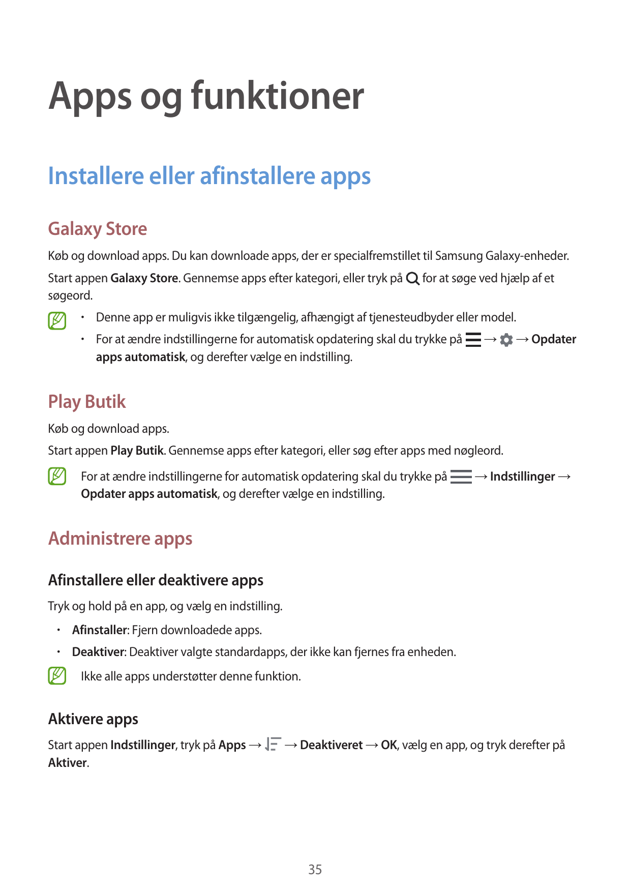 Apps og funktionerInstallere eller afinstallere appsGalaxy StoreKøb og download apps. Du kan downloade apps, der er specialfrems