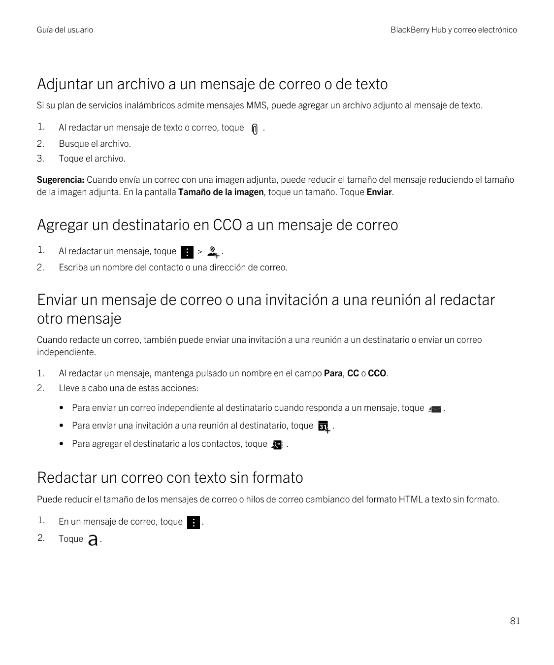 Guía del usuarioBlackBerry Hub y correo electrónicoAdjuntar un archivo a un mensaje de correo o de textoSi su plan de servicios 