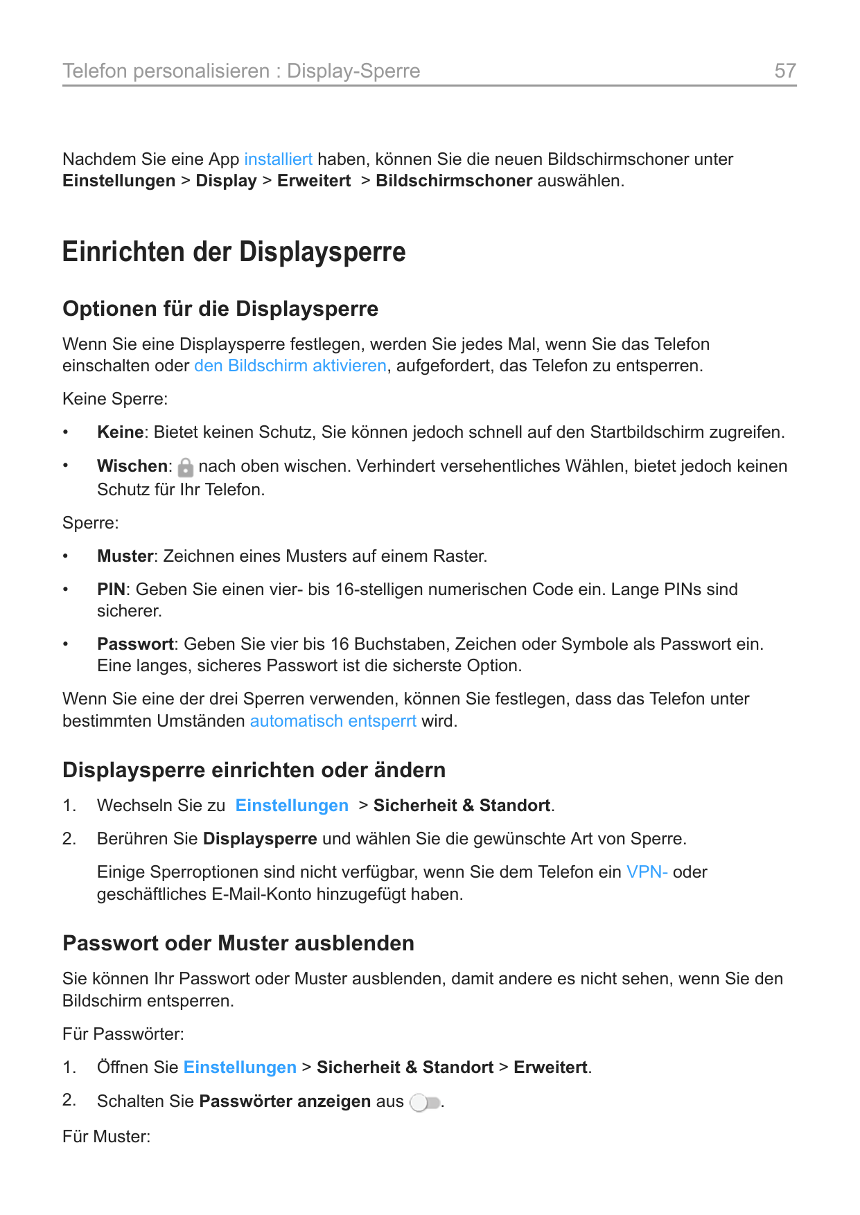 Telefon personalisieren : Display-Sperre57Nachdem Sie eine App installiert haben, können Sie die neuen Bildschirmschoner unterEi