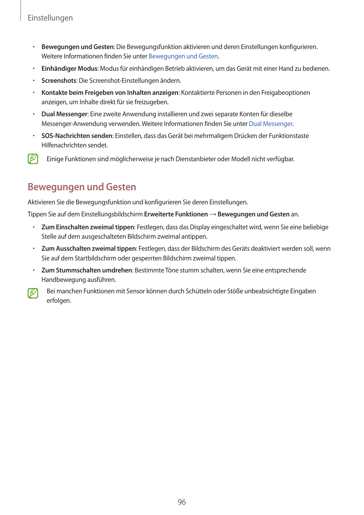 Einstellungen•  Bewegungen und Gesten: Die Bewegungsfunktion aktivieren und deren Einstellungen konfigurieren.Weitere Informatio