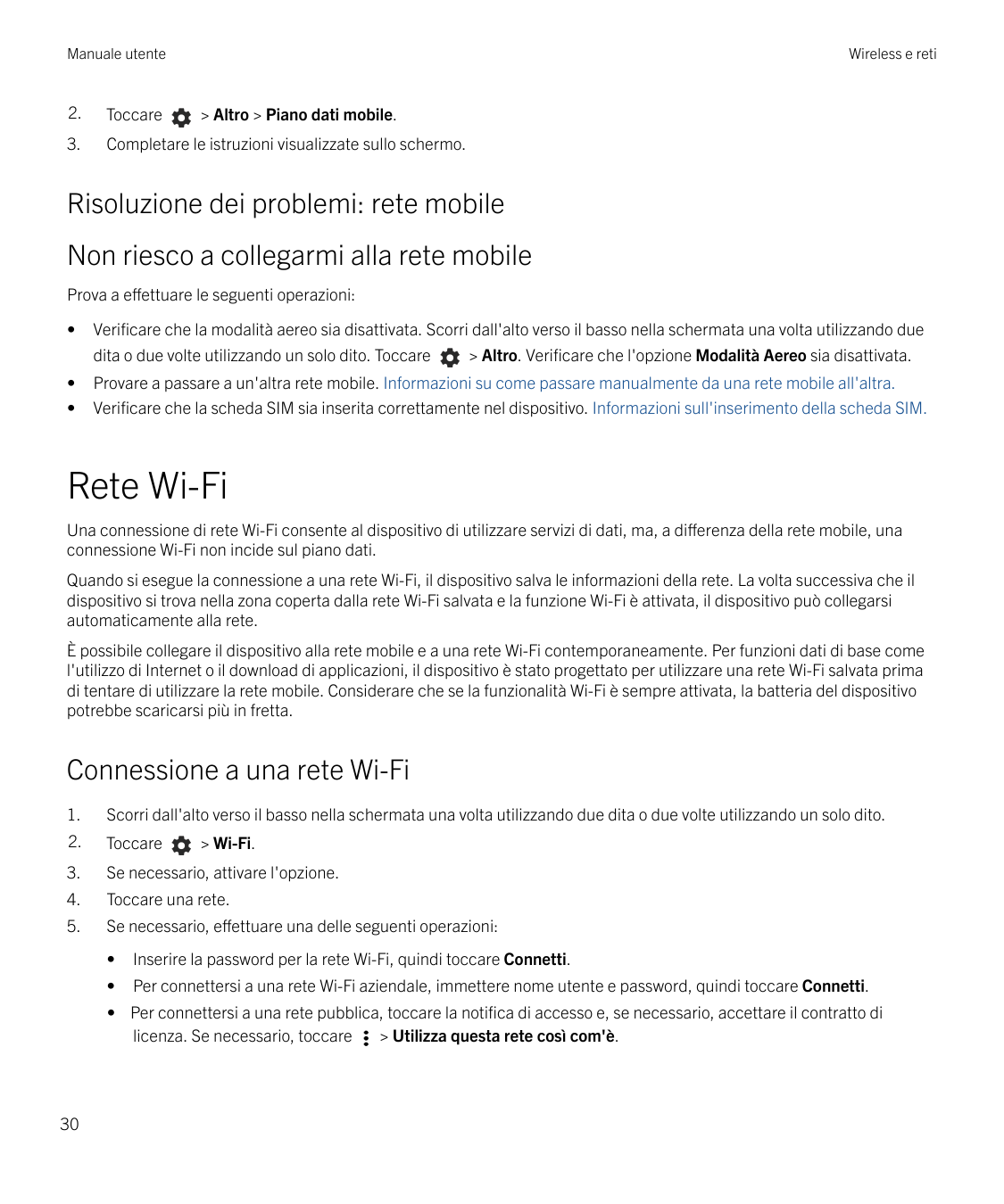 Manuale utenteWireless e reti2.Toccare3.Completare le istruzioni visualizzate sullo schermo.> Altro > Piano dati mobile.Risoluzi