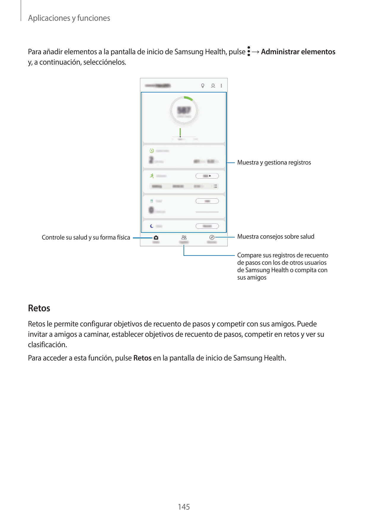 Aplicaciones y funcionesPara añadir elementos a la pantalla de inicio de Samsung Health, pulse → Administrar elementosy, a conti