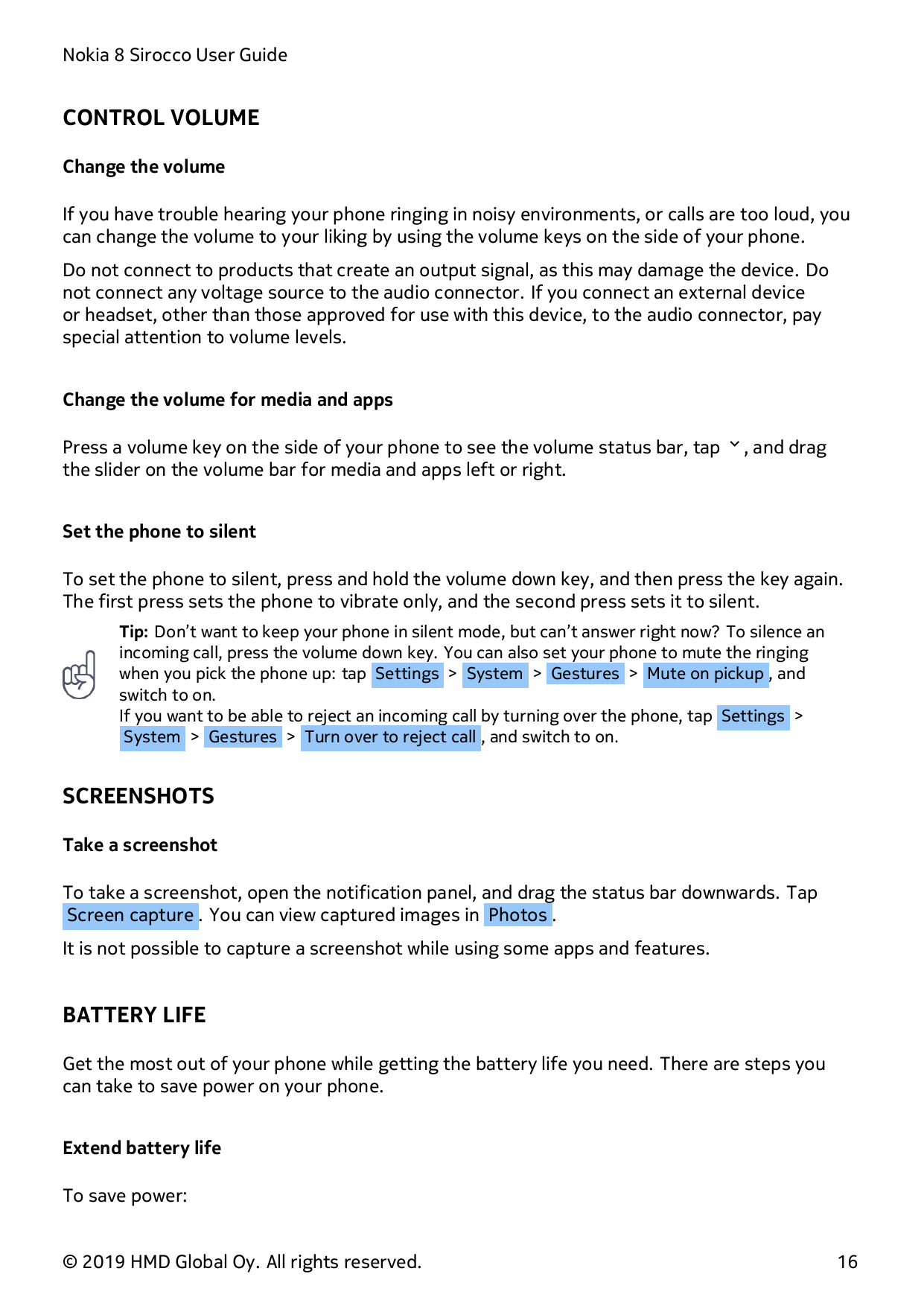 Nokia 8 Sirocco User GuideCONTROL VOLUMEChange the volumeIf you have trouble hearing your phone ringing in noisy environments, o