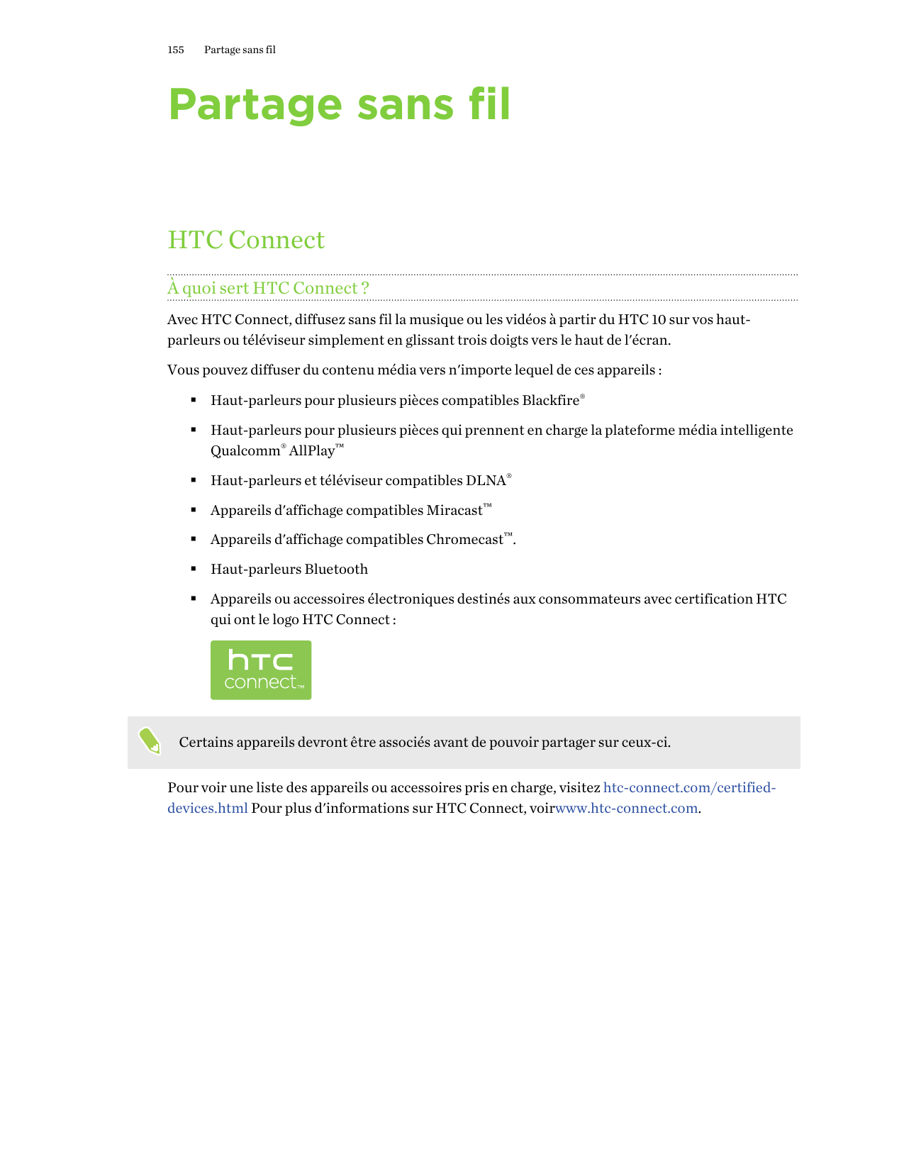155Partage sans filPartage sans filHTC ConnectÀ quoi sert HTC Connect ?Avec HTC Connect, diffusez sans fil la musique ou les vid