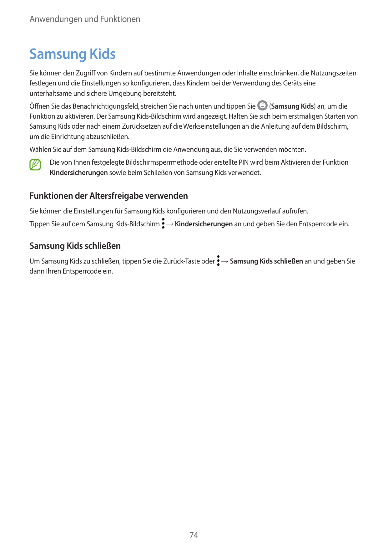 Anwendungen und FunktionenSamsung KidsSie können den Zugriff von Kindern auf bestimmte Anwendungen oder Inhalte einschränken, di