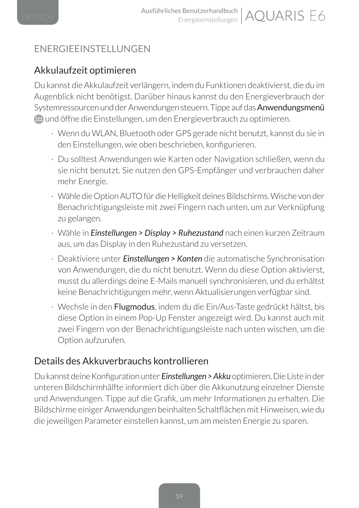 DEUTSCHAusführliches BenutzerhandbuchEnergieeinstellungenENERGIEEINSTELLUNGENAkkulaufzeit optimierenDu kannst die Akkulaufzeit v