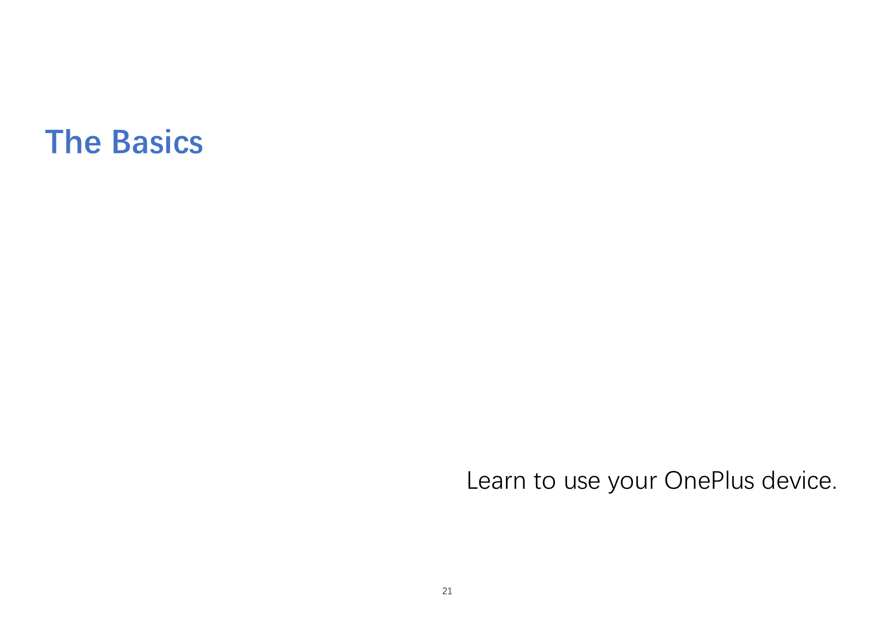 The BasicsLearn to use your OnePlus device.21
