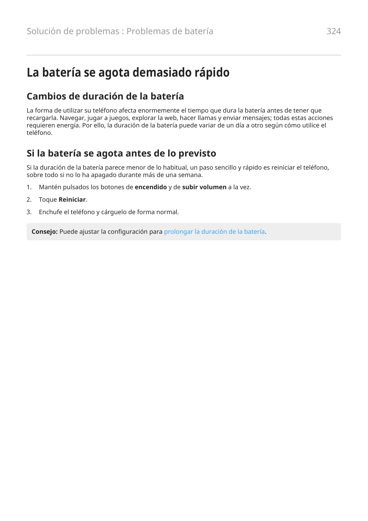 Solución de problemas : Problemas de batería324La batería se agota demasiado rápidoCambios de duración de la bateríaLa forma de 