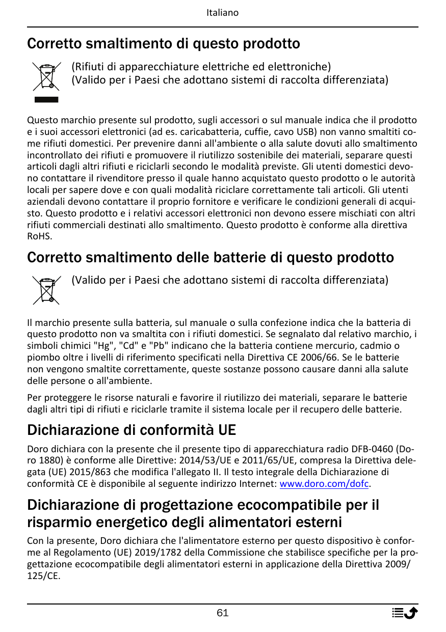 ItalianoCorretto smaltimento di questo prodotto(Rifiuti di apparecchiature elettriche ed elettroniche)(Valido per i Paesi che ad
