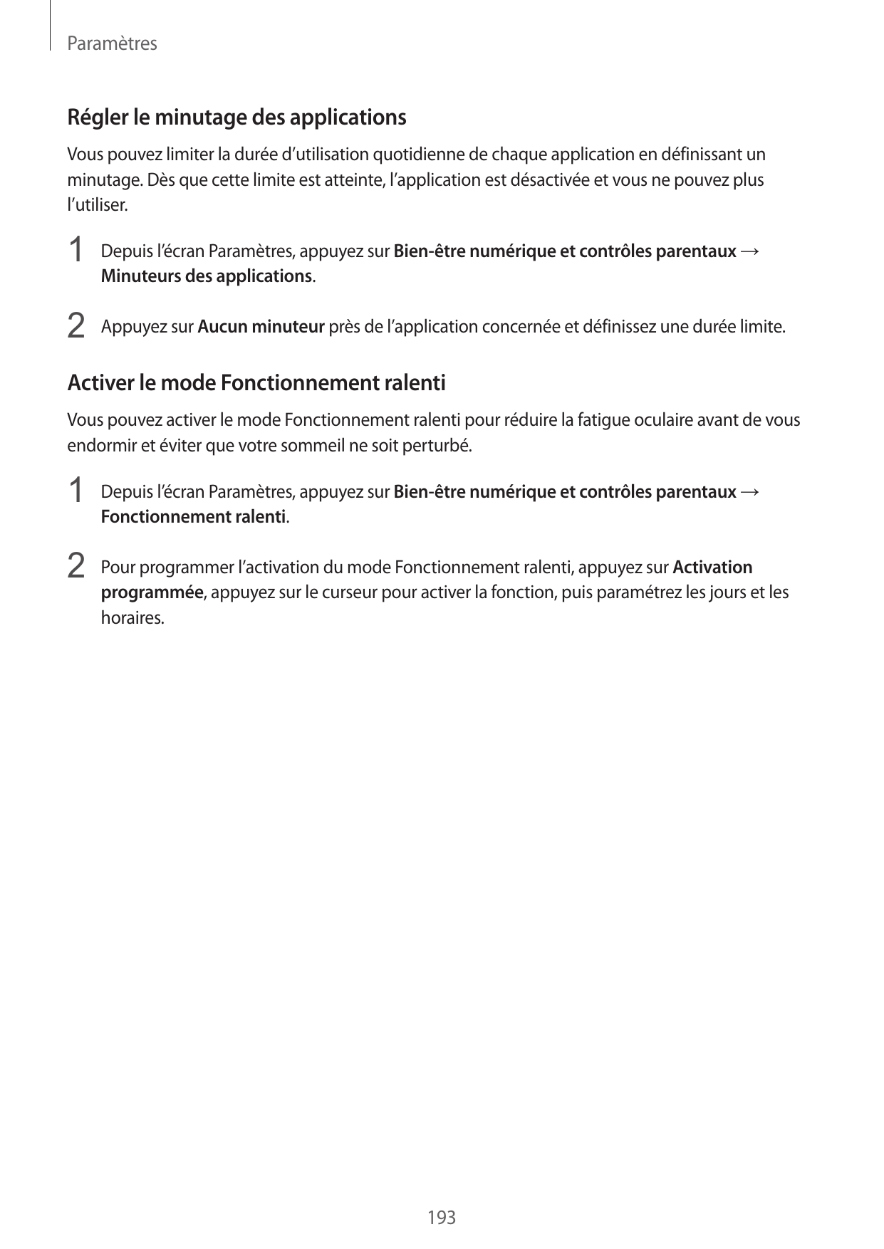 ParamètresRégler le minutage des applicationsVous pouvez limiter la durée d’utilisation quotidienne de chaque application en déf