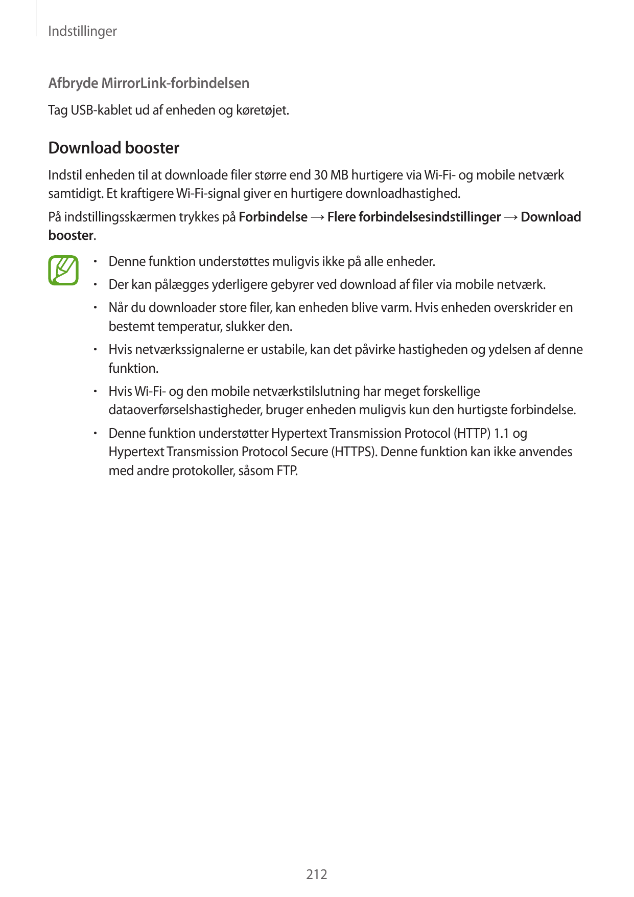 IndstillingerAfbryde MirrorLink-forbindelsenTag USB-kablet ud af enheden og køretøjet.Download boosterIndstil enheden til at dow