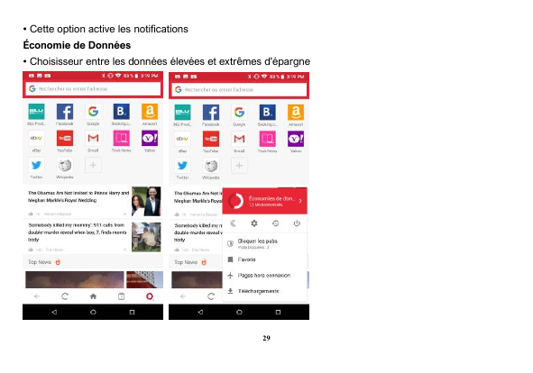 • Cette option active les notificationsÉconomie de Données• Choisisseur entre les données élevées et extrêmes d'épargne29