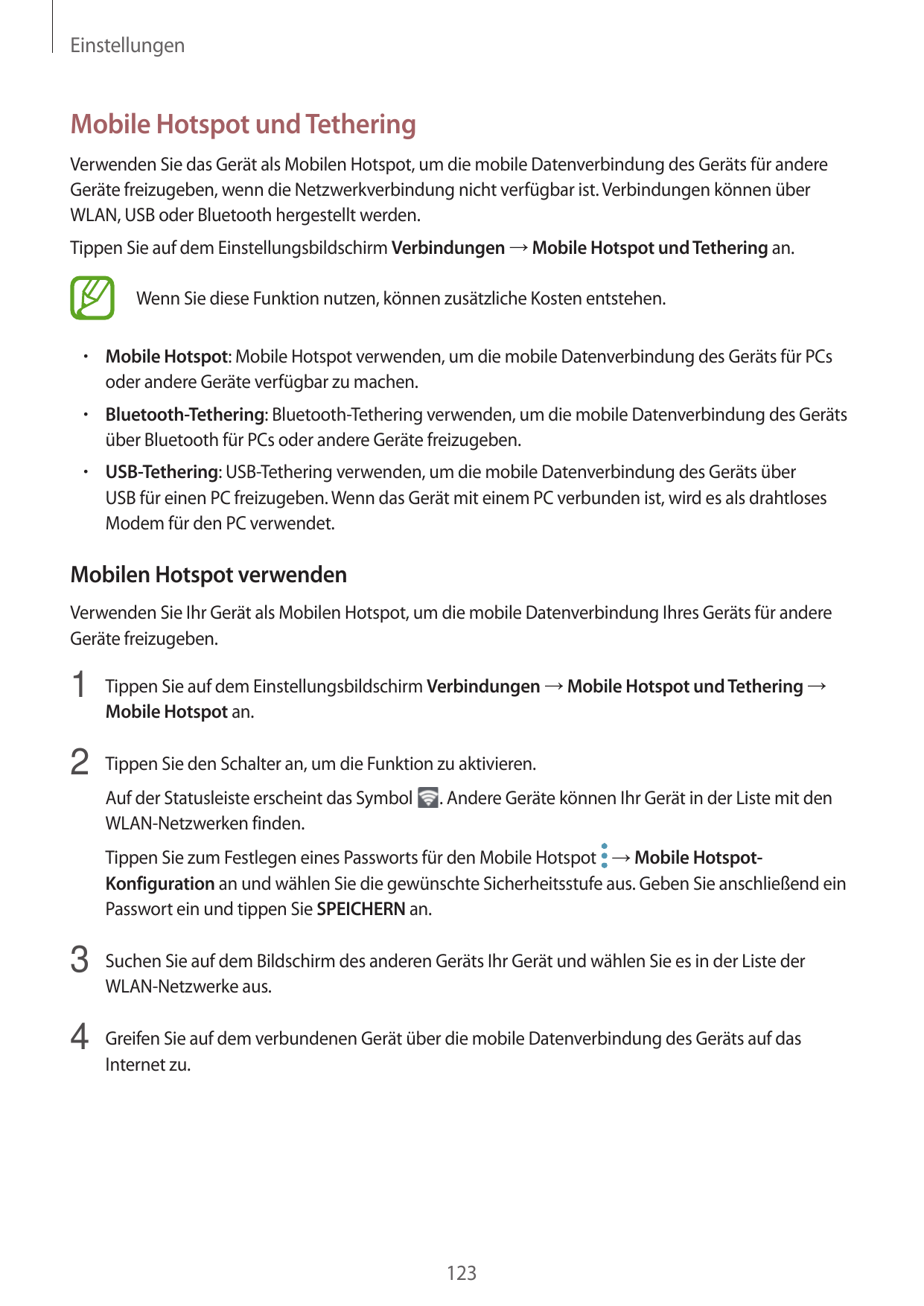 EinstellungenMobile Hotspot und TetheringVerwenden Sie das Gerät als Mobilen Hotspot, um die mobile Datenverbindung des Geräts f