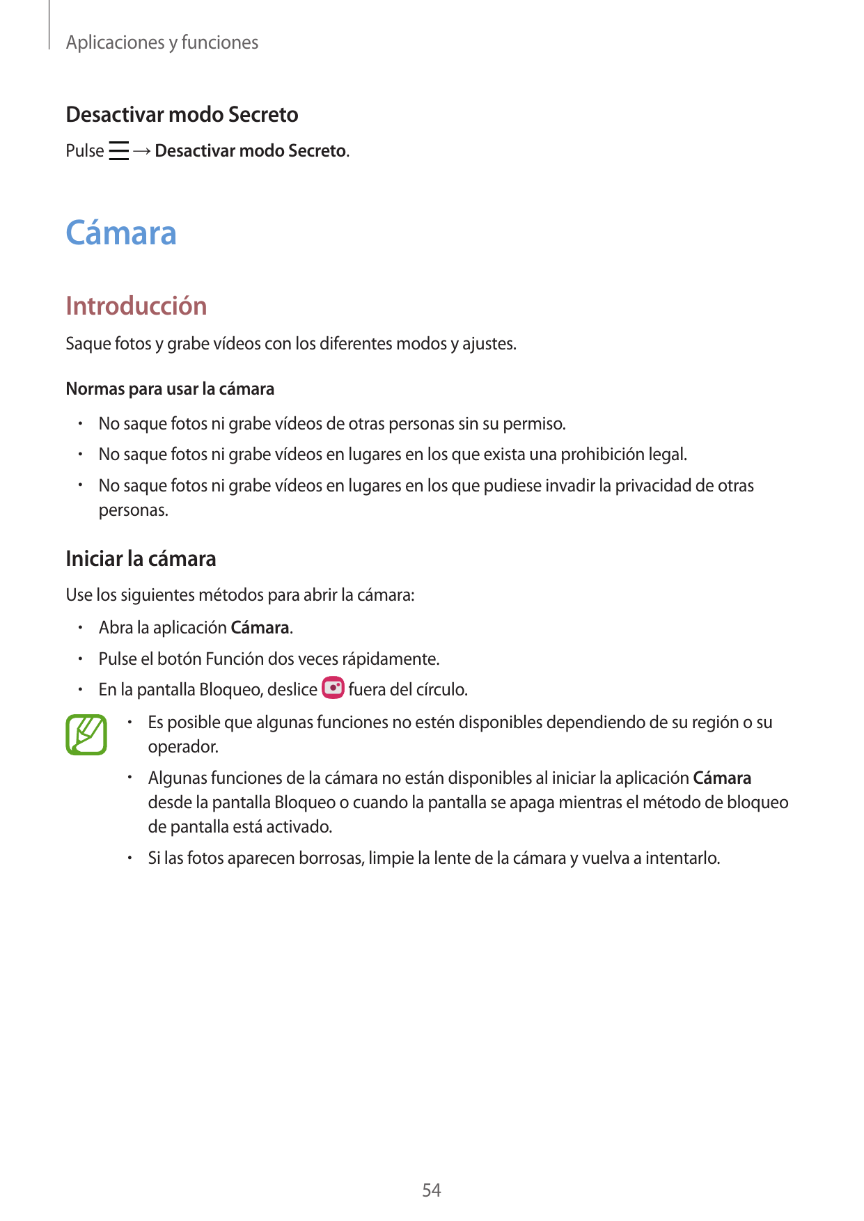 Aplicaciones y funcionesDesactivar modo SecretoPulse→ Desactivar modo Secreto.CámaraIntroducciónSaque fotos y grabe vídeos con l