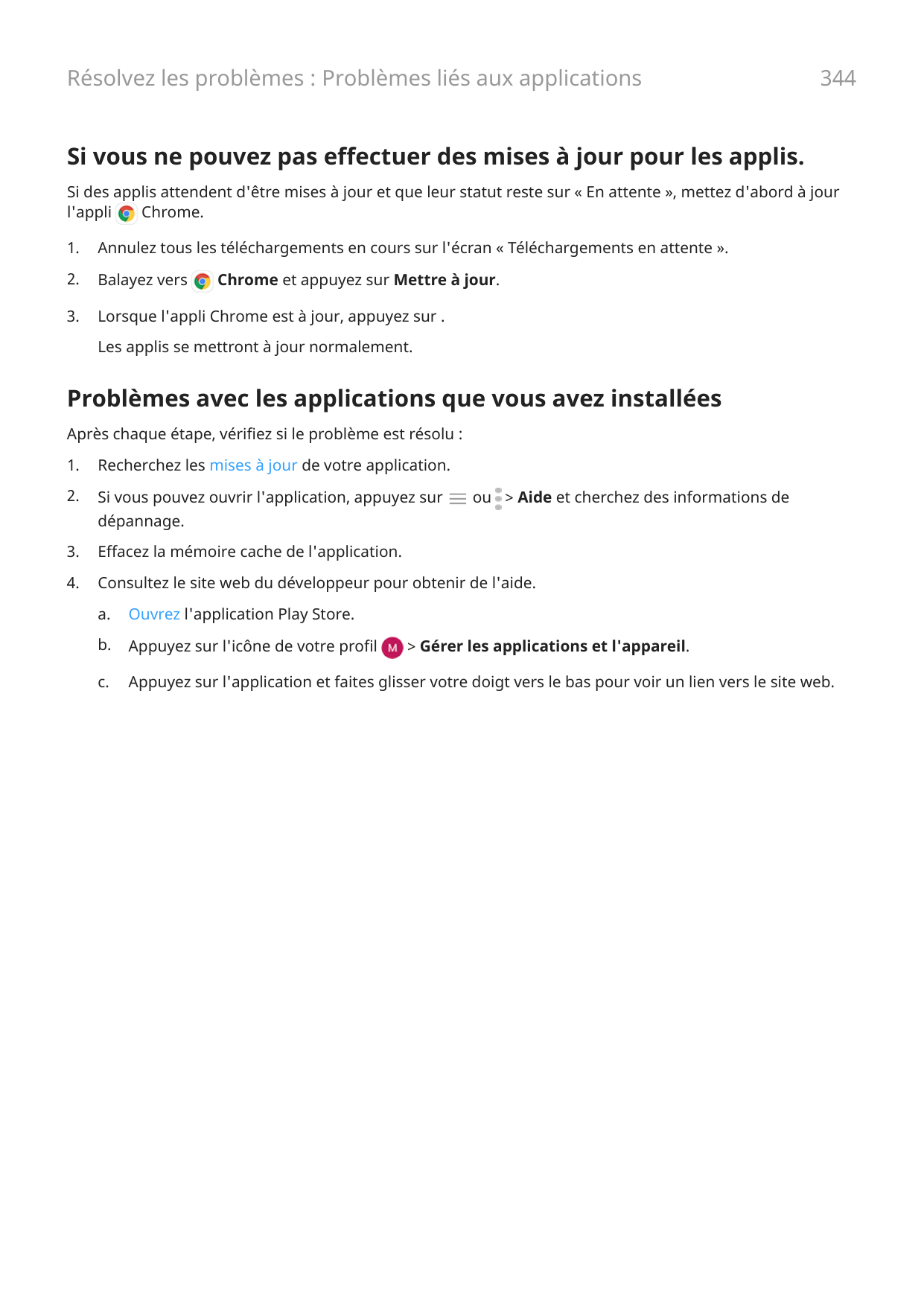 Résolvez les problèmes : Problèmes liés aux applications344Si vous ne pouvez pas effectuer des mises à jour pour les applis.Si d