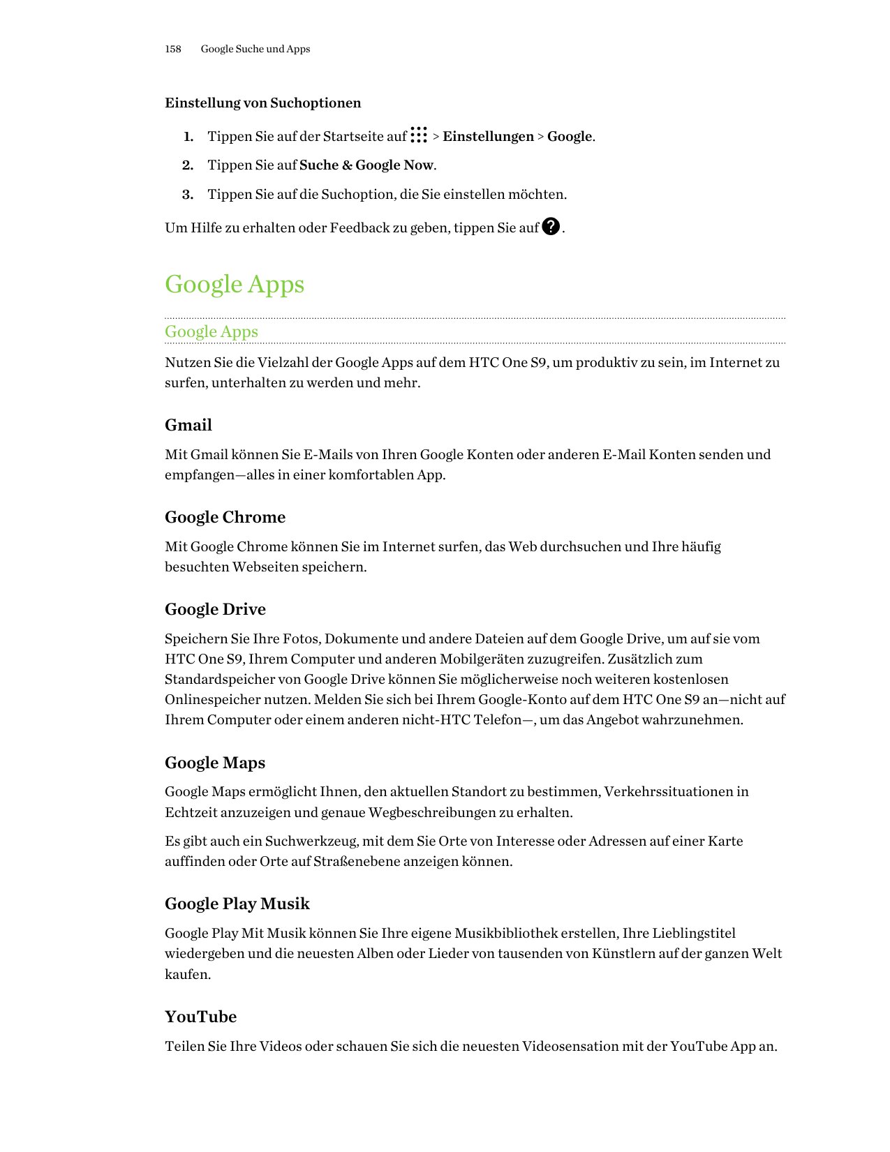 158Google Suche und AppsEinstellung von Suchoptionen1. Tippen Sie auf der Startseite auf> Einstellungen > Google.2. Tippen Sie a