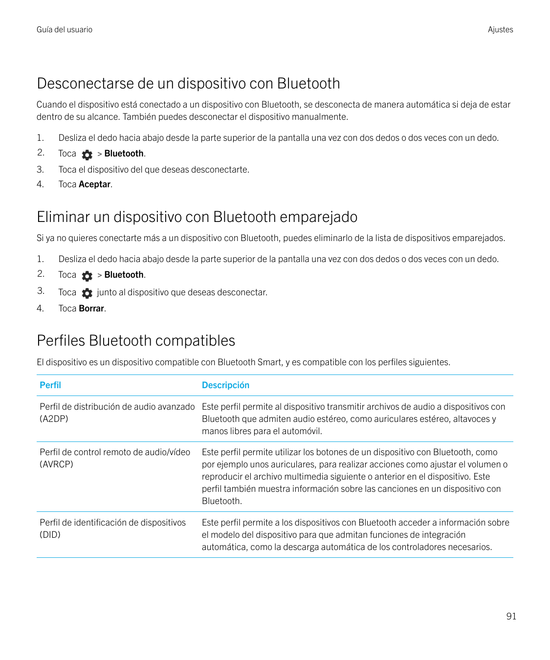 Guía del usuarioAjustesDesconectarse de un dispositivo con BluetoothCuando el dispositivo está conectado a un dispositivo con Bl