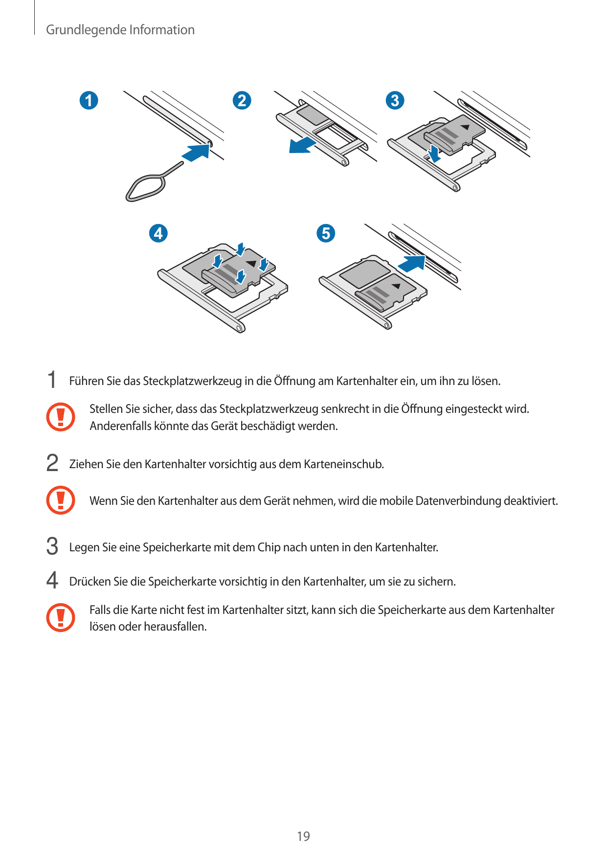 Grundlegende Information1 Führen Sie das Steckplatzwerkzeug in die Öffnung am Kartenhalter ein, um ihn zu lösen.Stellen Sie sich