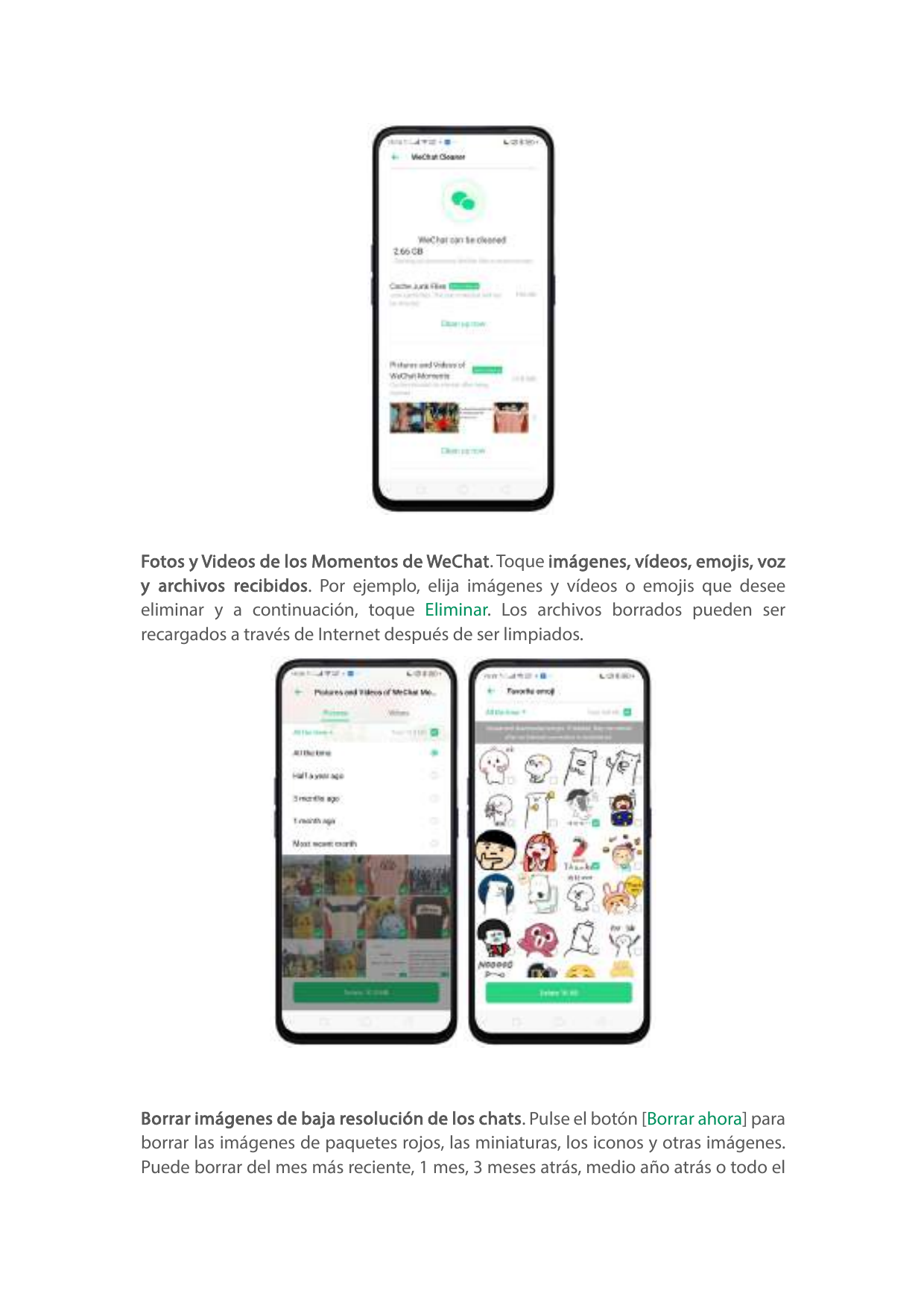 Fotos y Videos de los Momentos de WeChat. Toque imágenes, vídeos, emojis, vozy archivos recibidos. Por ejemplo, elija imágenes y