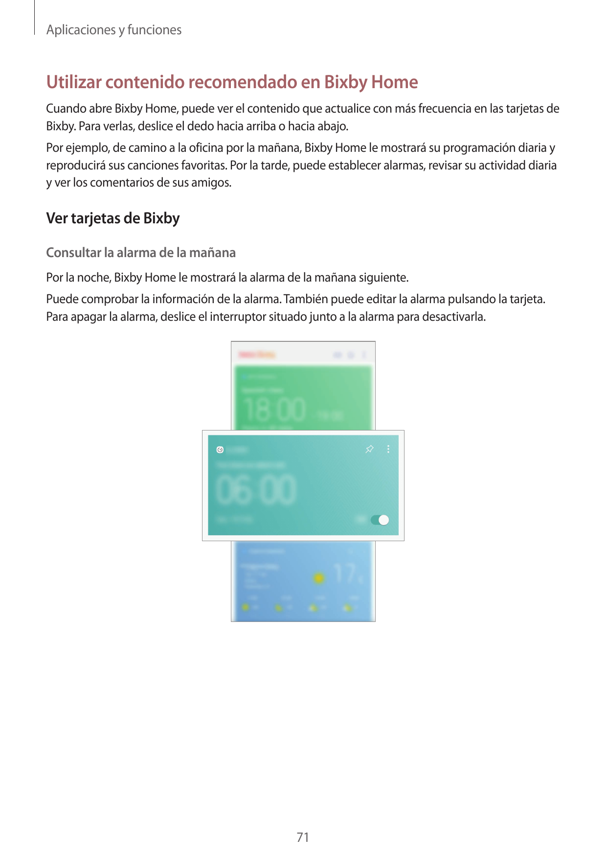Aplicaciones y funcionesUtilizar contenido recomendado en Bixby HomeCuando abre Bixby Home, puede ver el contenido que actualice