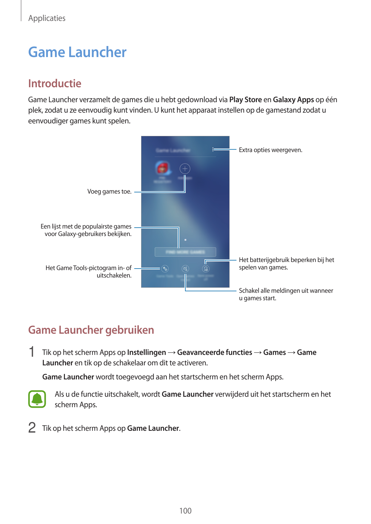 ApplicatiesGame LauncherIntroductieGame Launcher verzamelt de games die u hebt gedownload via Play Store en Galaxy Apps op éénpl
