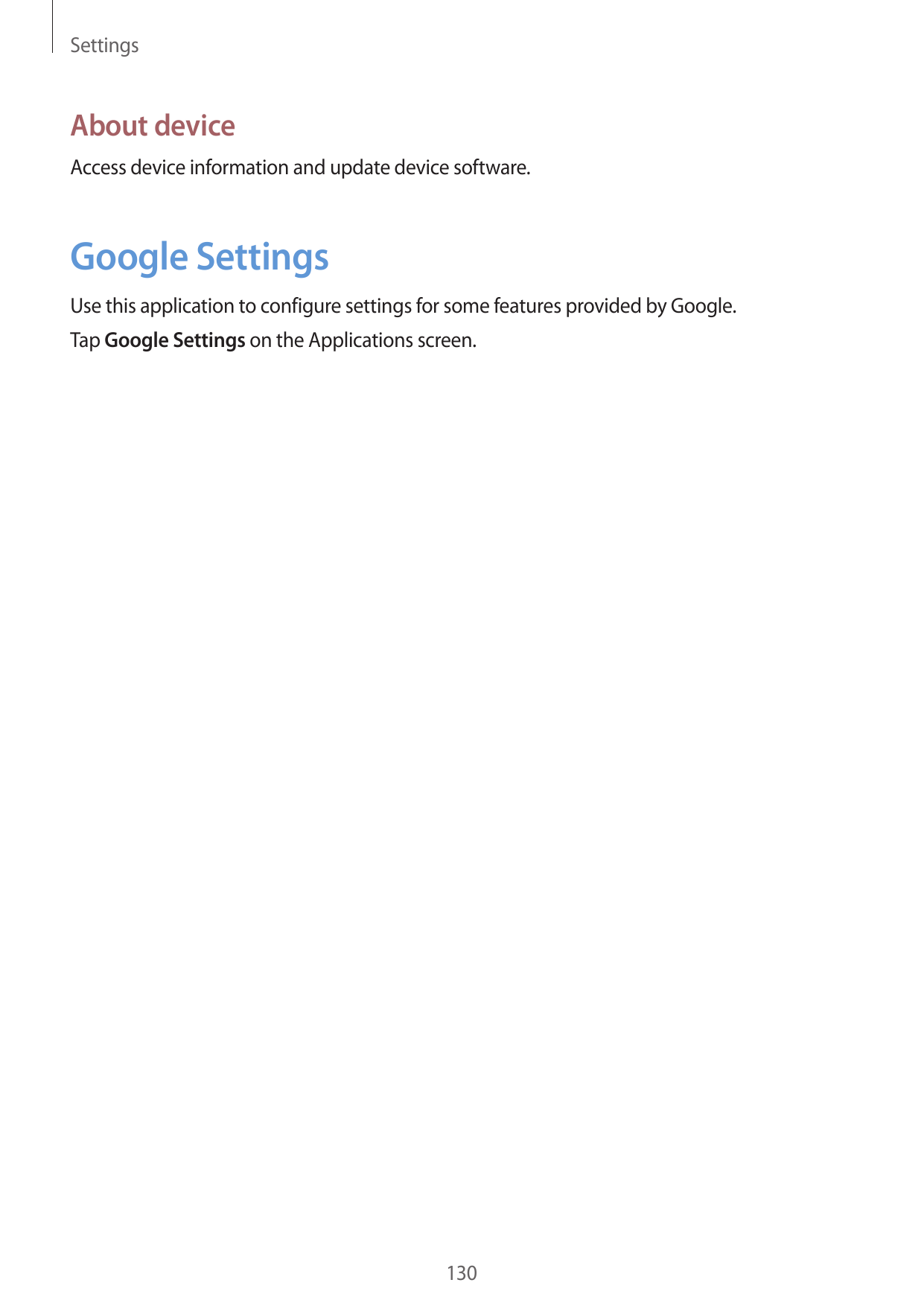 SettingsAbout deviceAccess device information and update device software.Google SettingsUse this application to configure settin