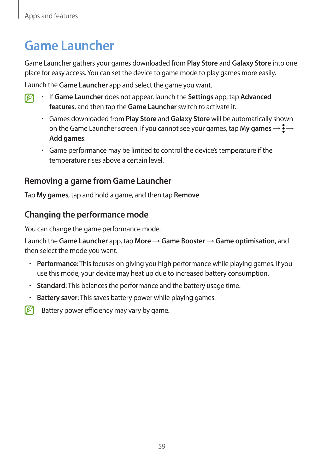 Apps and featuresGame LauncherGame Launcher gathers your games downloaded from Play Store and Galaxy Store into oneplace for eas