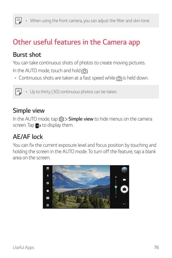 • When using the front camera, you can adjust the filter and skin tone.Other useful features in the Camera appBurst shotYou can 