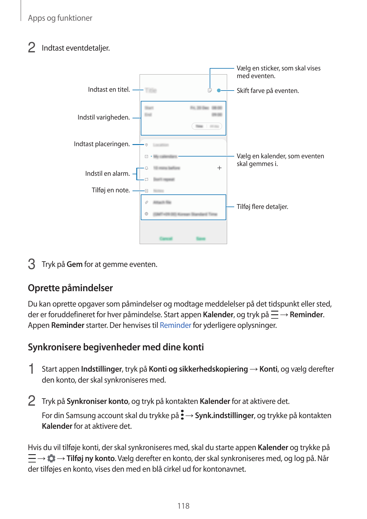 Apps og funktioner2 Indtast eventdetaljer.Vælg en sticker, som skal visesmed eventen.Indtast en titel.Skift farve på eventen.Ind