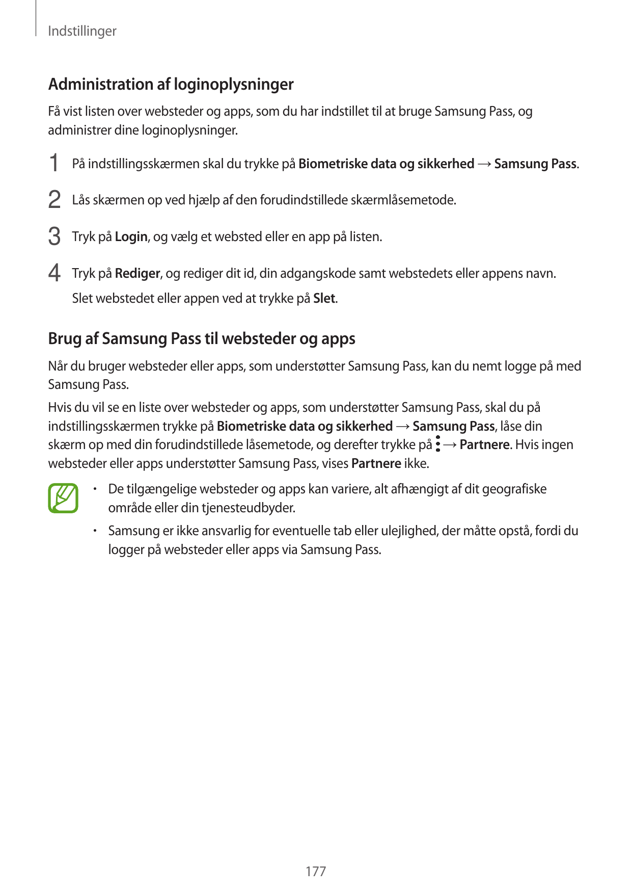 IndstillingerAdministration af loginoplysningerFå vist listen over websteder og apps, som du har indstillet til at bruge Samsung