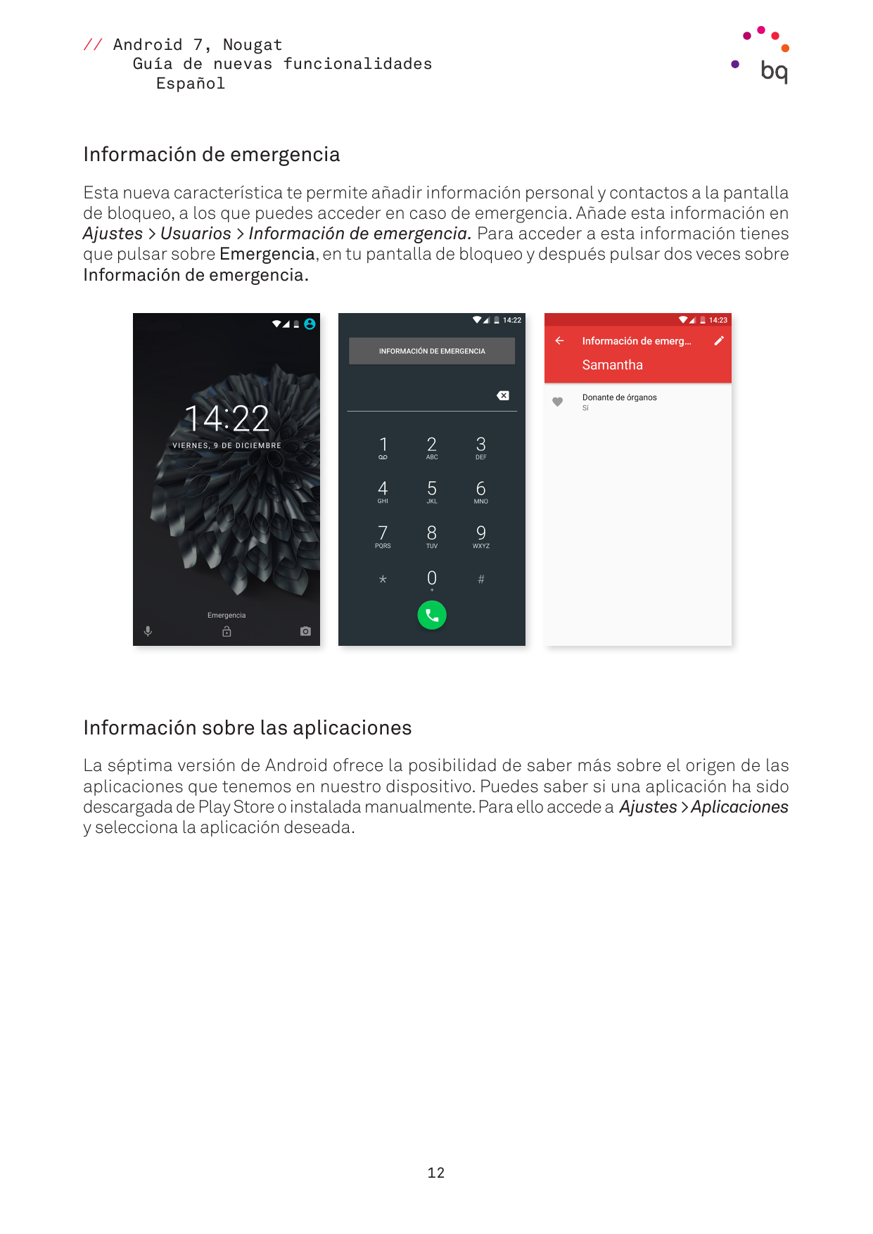 // Android 7, NougatGuía de nuevas funcionalidadesEspañolInformación de emergenciaEsta nueva característica te permite añadir in