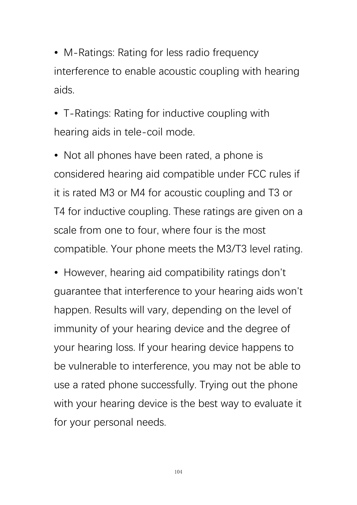 • M-Ratings: Rating for less radio frequencyinterference to enable acoustic coupling with hearingaids.• T-Ratings: Rating for in