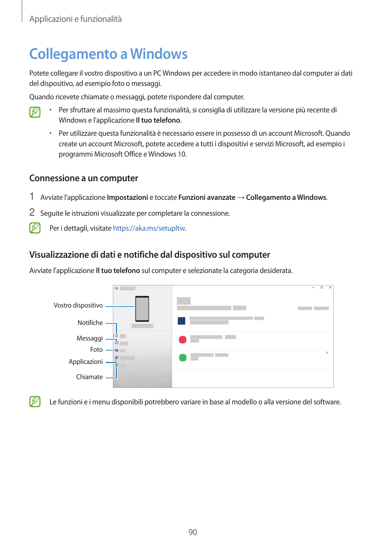 Applicazioni e funzionalitàCollegamento a WindowsPotete collegare il vostro dispositivo a un PC Windows per accedere in modo ist