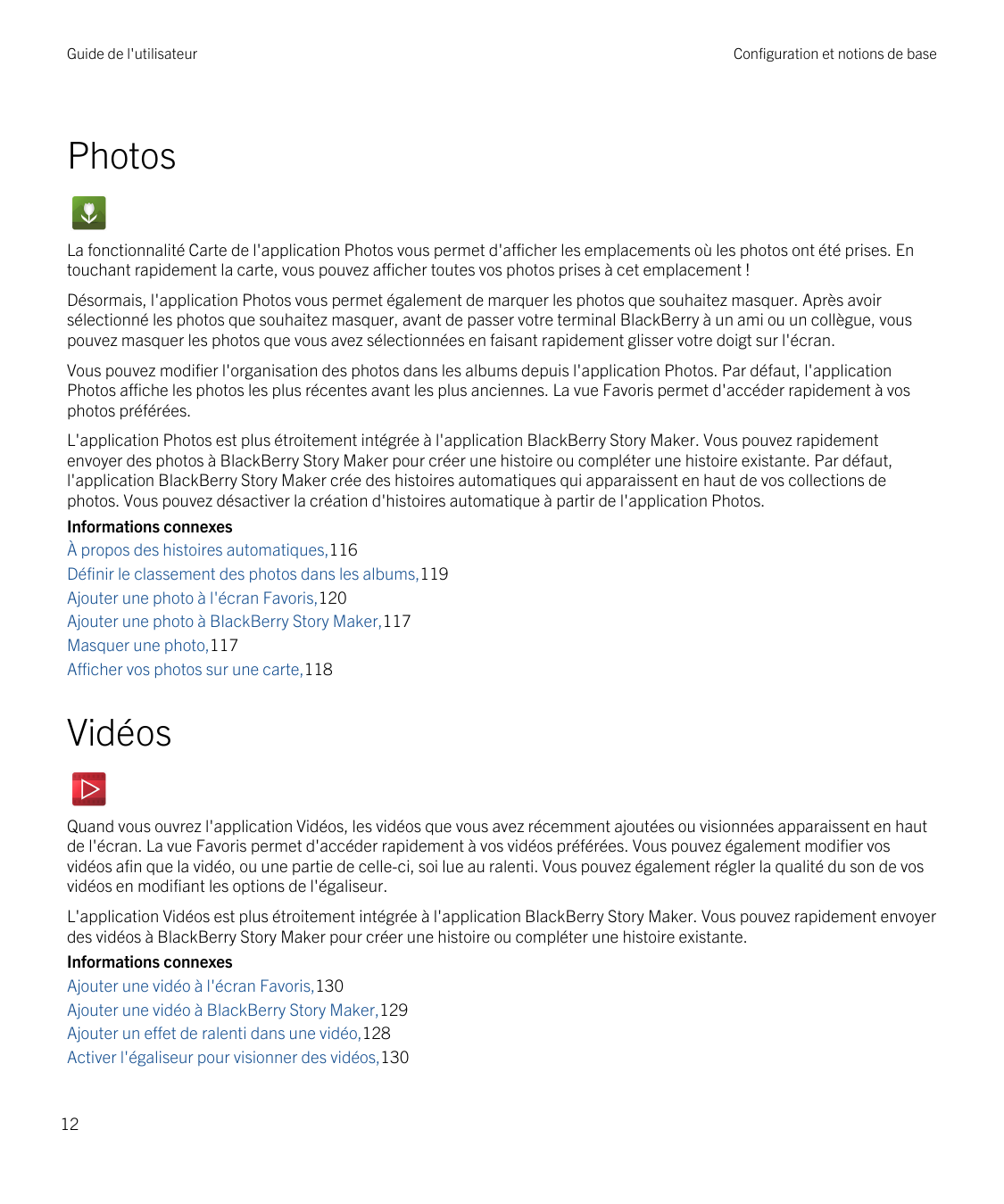 Guide de l'utilisateurConfiguration et notions de basePhotosLa fonctionnalité Carte de l'application Photos vous permet d'affich
