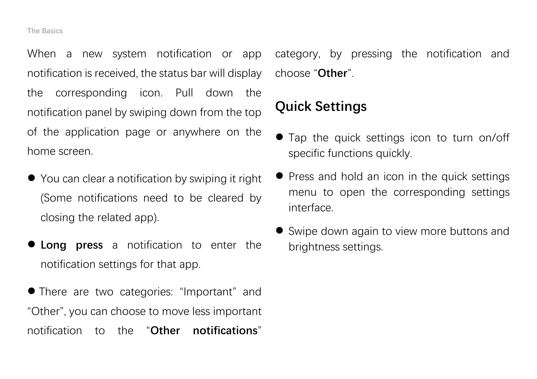 The BasicsWhen a new system notification or appcategory, by pressing the notification andnotification is received, the status ba