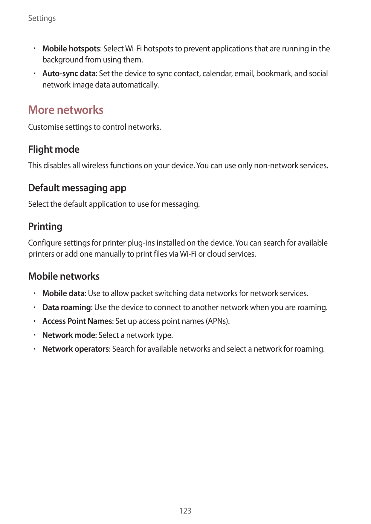 Settings• Mobile hotspots: Select Wi-Fi hotspots to prevent applications that are running in thebackground from using them.• Aut