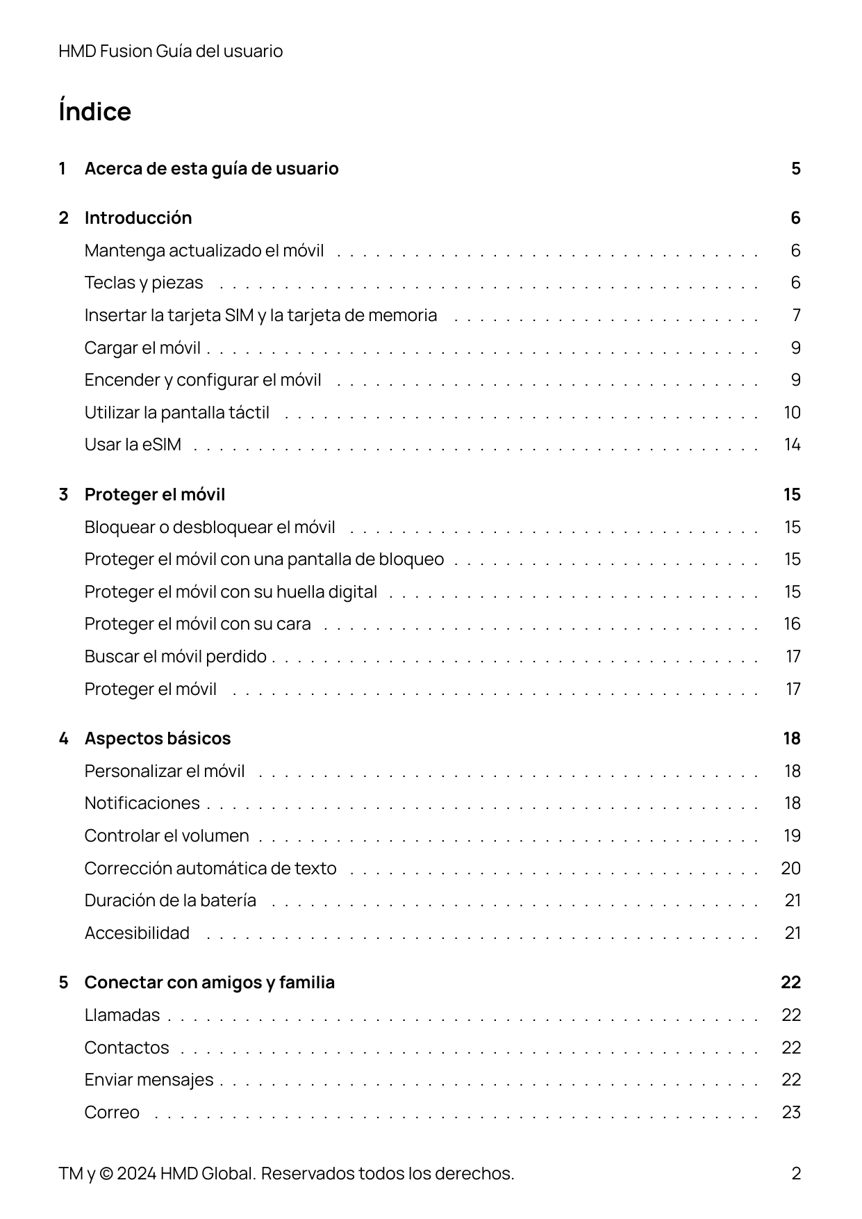 HMD Fusion Guía del usuarioÍndice1Acerca de esta guía de usuario2 Introducción56Mantenga actualizado el móvil . . . . . . . . . 