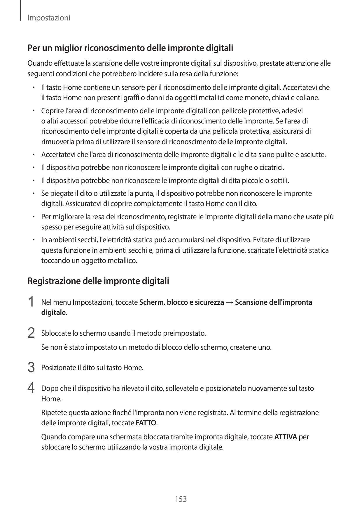 ImpostazioniPer un miglior riconoscimento delle impronte digitaliQuando effettuate la scansione delle vostre impronte digitali s