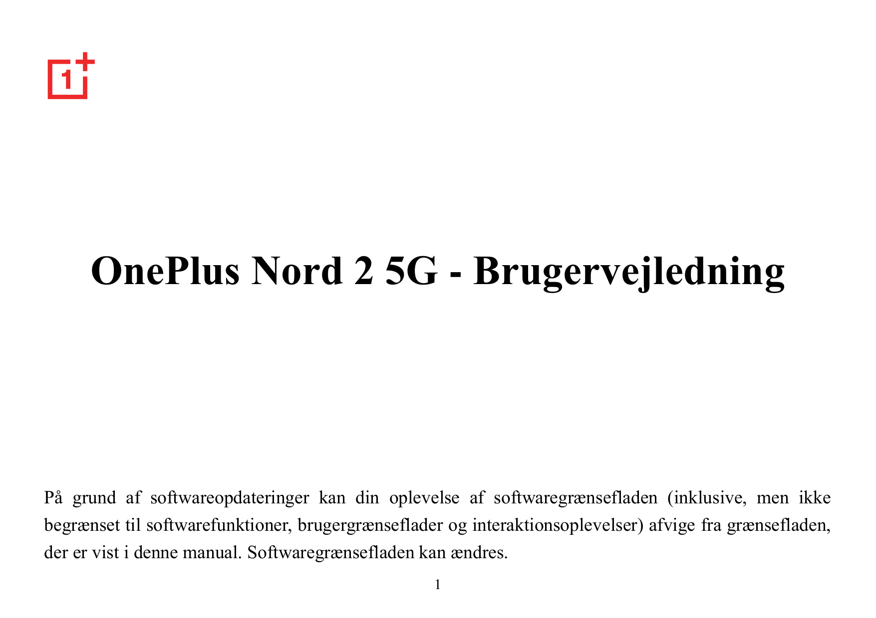 OnePlus Nord 2 5G - BrugervejledningPå grund af softwareopdateringer kan din oplevelse af softwaregrænsefladen (inklusive, men i