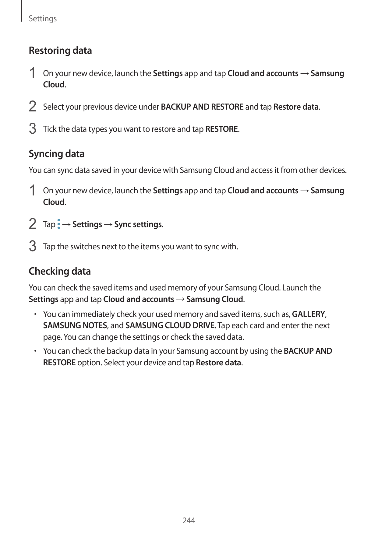 SettingsRestoring data1 On your new device, launch the Settings app and tap Cloud and accounts → SamsungCloud.2 Select your prev