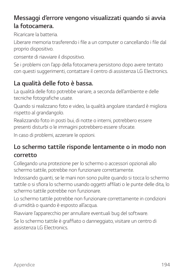 Messaggi d’errore vengono visualizzati quando si avviala fotocamera.Ricaricare la batteria.Liberare memoria trasferendo i file a