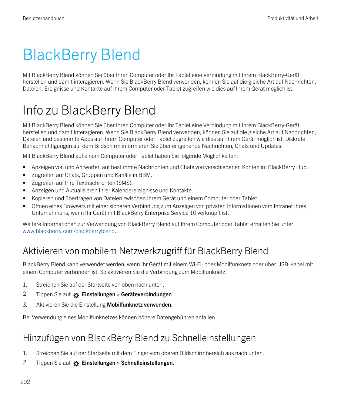 BenutzerhandbuchProduktivität und ArbeitBlackBerry BlendMit BlackBerry Blend können Sie über Ihren Computer oder Ihr Tablet eine
