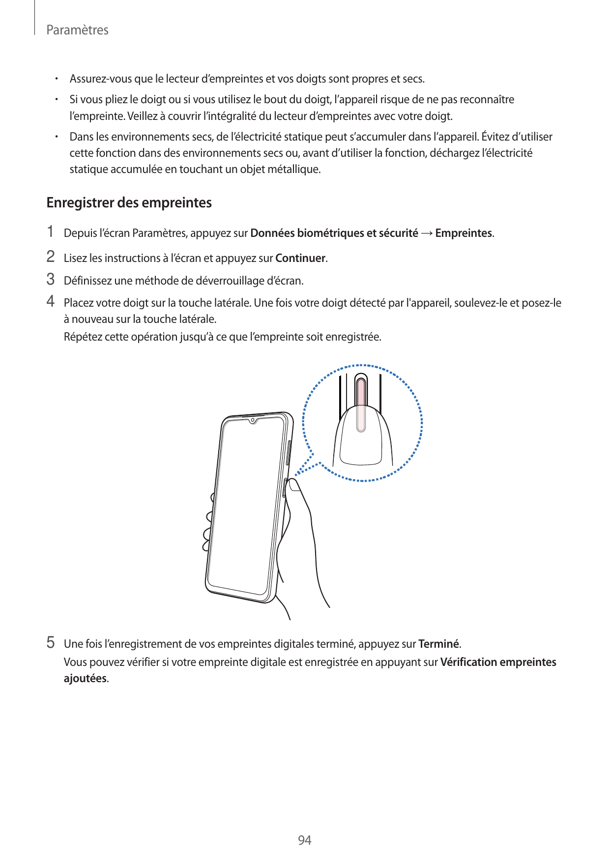 Paramètres•  Assurez-vous que le lecteur d’empreintes et vos doigts sont propres et secs.•  Si vous pliez le doigt ou si vous ut