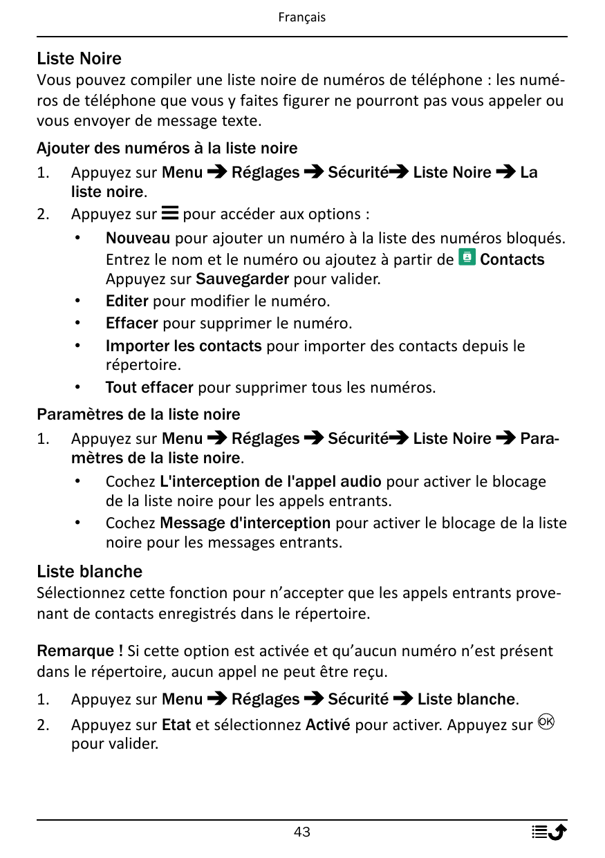 FrançaisListe NoireVous pouvez compiler une liste noire de numéros de téléphone : les numéros de téléphone que vous y faites fig
